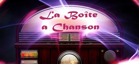 la boîte à chanson